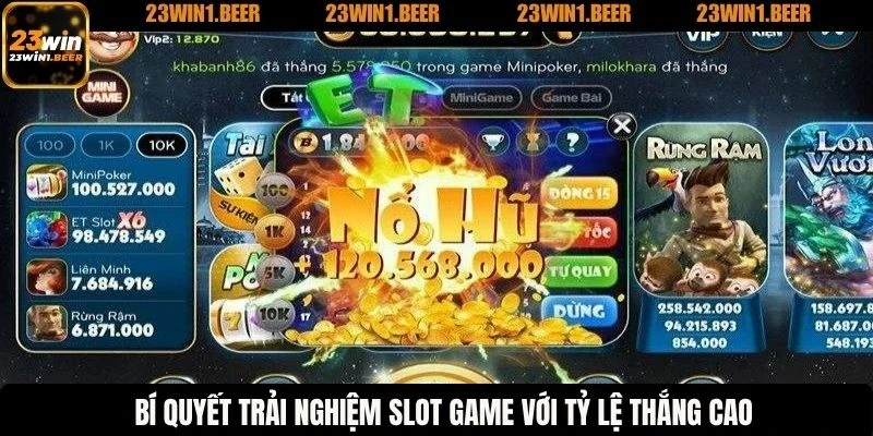 Bí quyết trải nghiệm slot game với tỷ lệ thắng cao