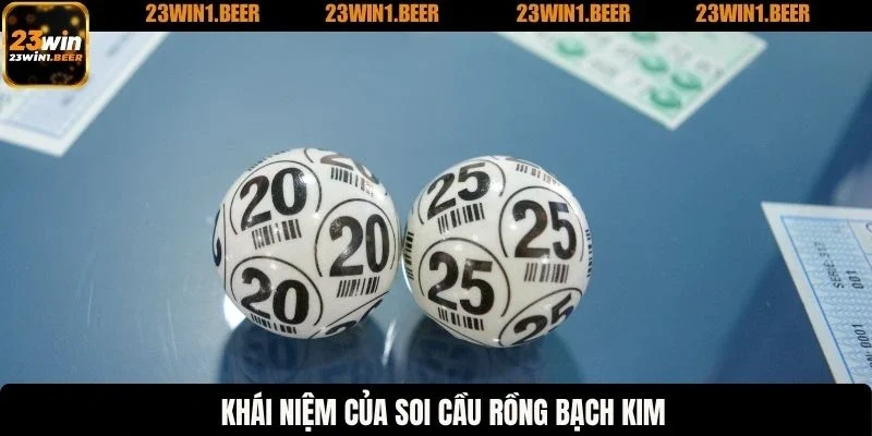 Khái niệm của soi cầu rồng bạch kim