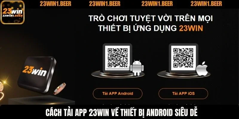 Cách tải app 23WIN về thiết bị Android siêu dễ